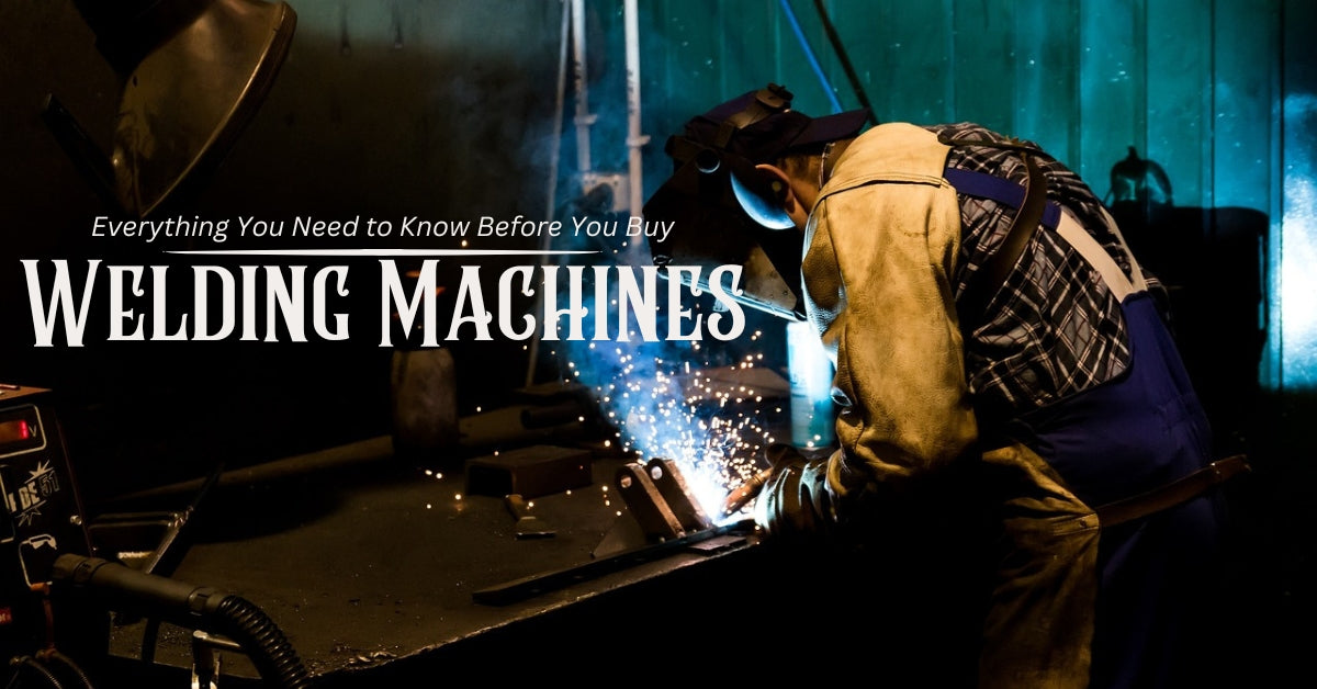 Everything You Need to Know Before You Buy Welding Machines