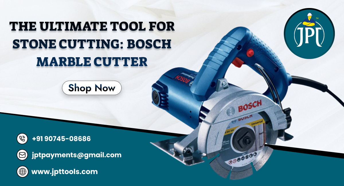 The Ultimate Tool for Stone Cutting: Bosch Marble Cutter