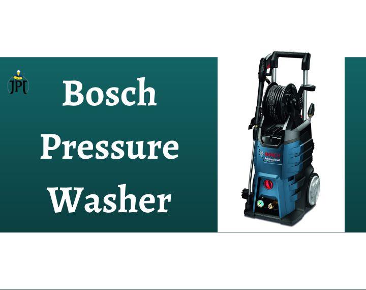 Top Most Bosch Pressure Washer JPT Tools