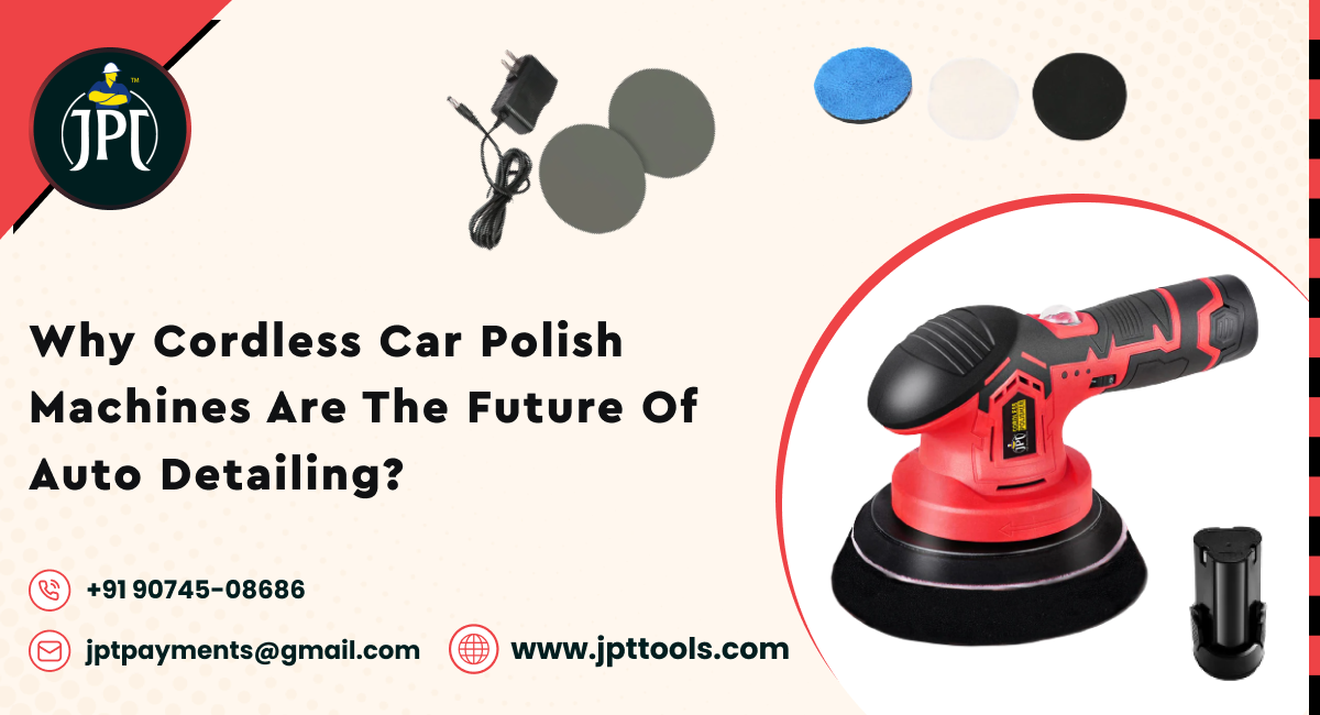 Why Cordless Car Polish Machines Are the Future of Auto Detailing?