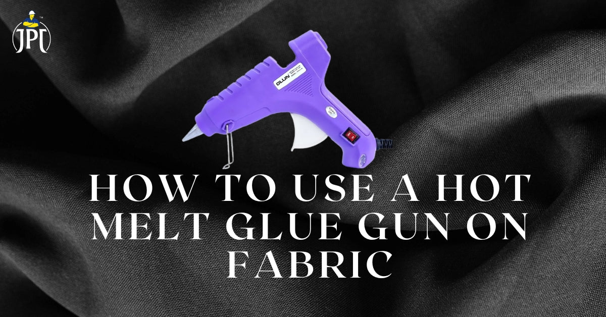 How To Use a Hot Melt Glue Gun on Fabric